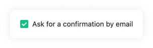 A checkbox asking to get a confirmation from the VASP before the transaction occurs